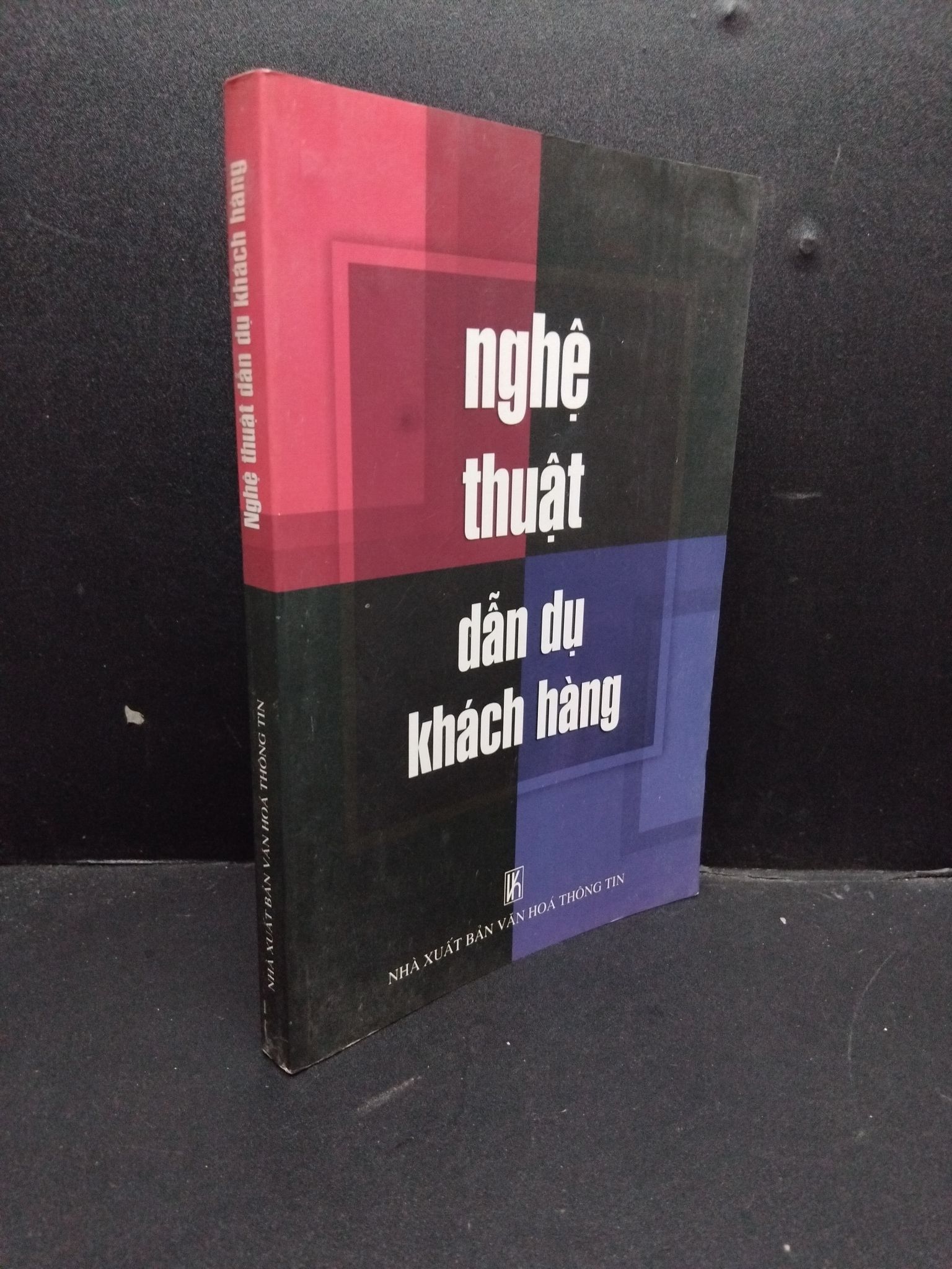 Nghệ thuật dẫn dụ khách hàng mới 70% ố vàng 2003 HCM1406 Ngọc Mai SÁCH MARKETING KINH DOANH