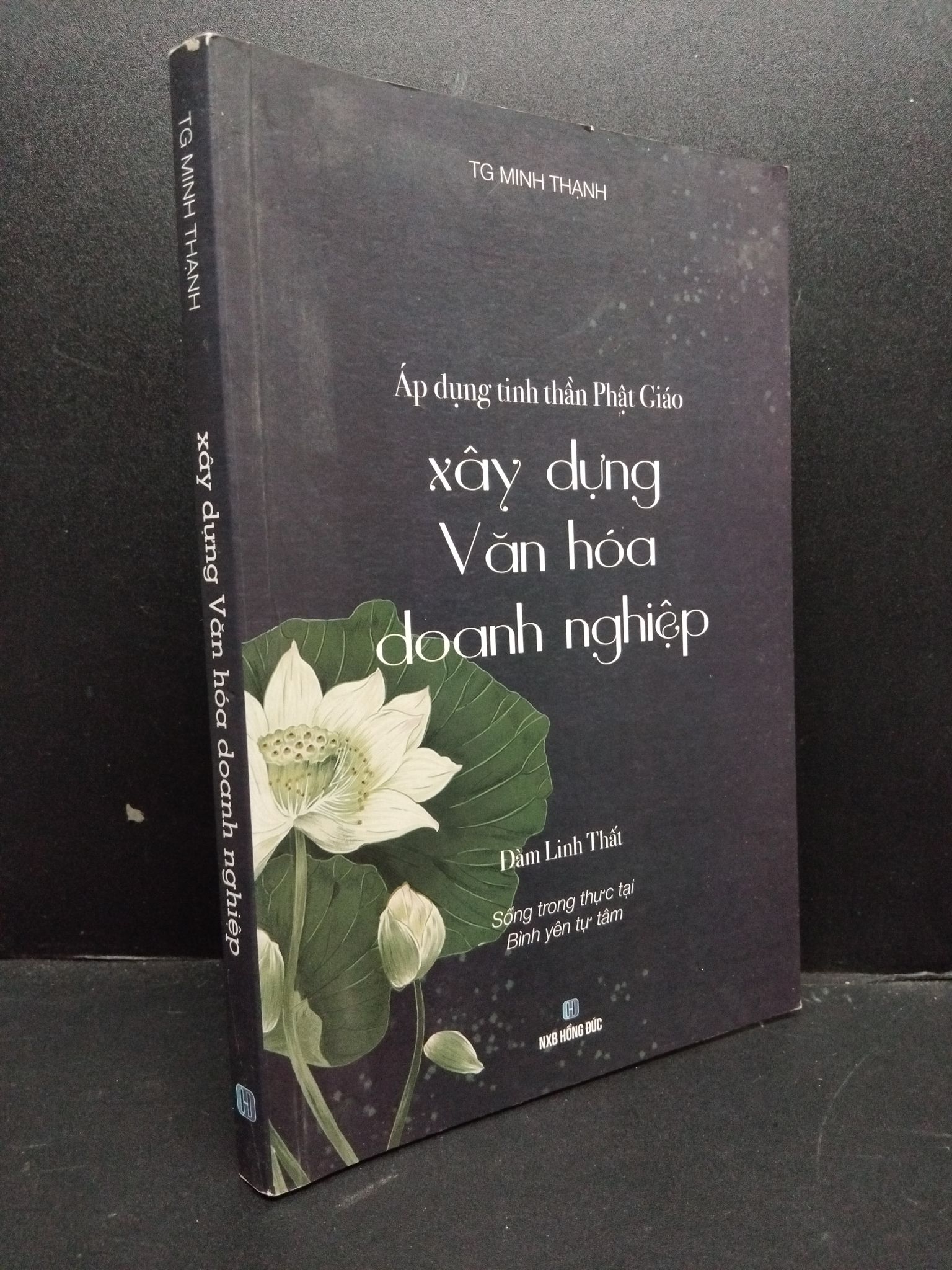 Áp dụng tinh thần phật giáo xây dựng văn hóa doanh nghiệp Minh Thạnh mới 80% bẩn bìa ố nhẹ có highlight HCM0806 tâm linh