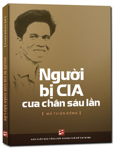 Người bị CIA cưa chan sáu lần (TB 2018) mới 100% Mã Thiện Đồng 2018 HCM.PO