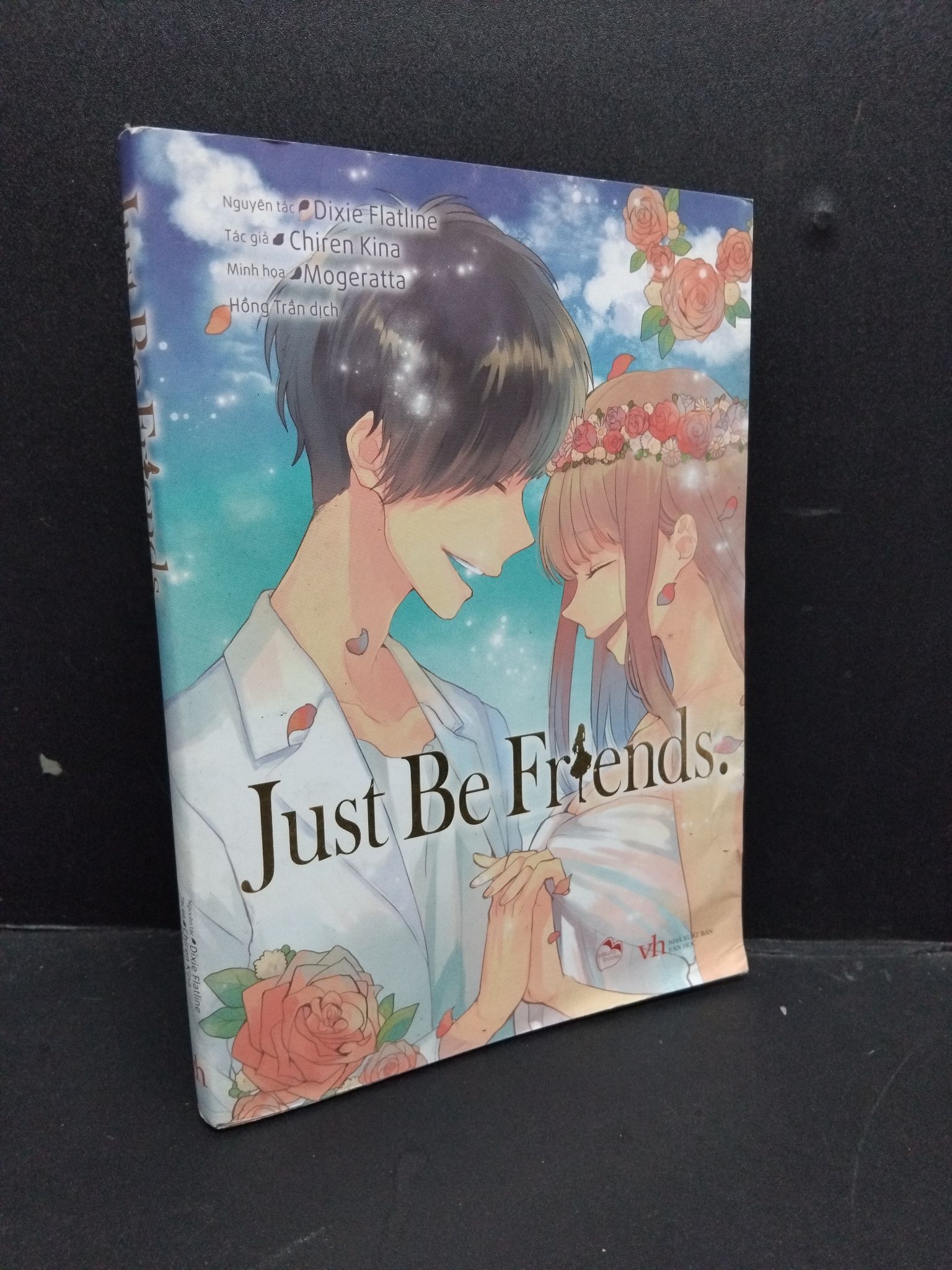 Just Be Friends mới 90% bẩn nhẹ 2018 HCM2606 Dixie Flaline, Chiren Kina, Mogeratta VĂN HỌC