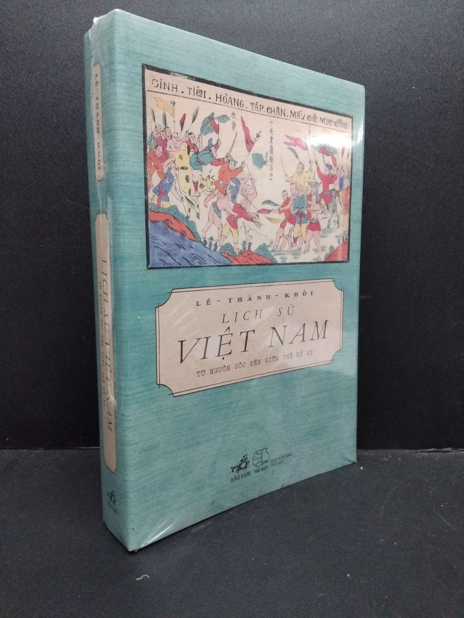 Lịch sử Việt Nam từ nguồn gốc đến giữa thới kỷ XX mới 100% HCM1406 Lê - Thành - Khôi SÁCH LỊCH SỬ - CHÍNH TRỊ - TRIẾT HỌC