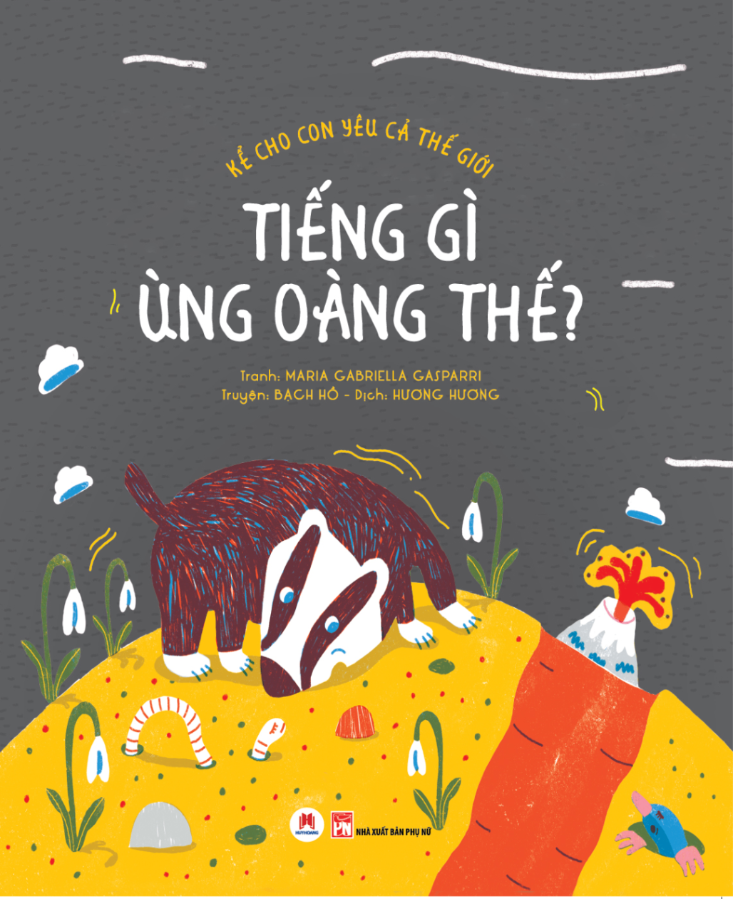 Kể cho con yêu cả thế giới - Tiếng gì ùng oàng thế?(HH) Mới 100% HCM.PO Độc quyền - Thiếu nhi