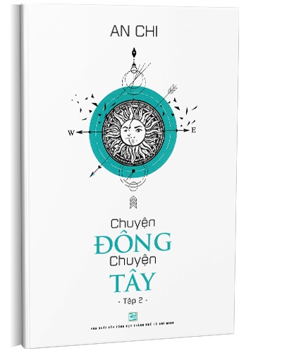 Chuyện Đông chuyện Tây T2 mới 100% An Chi 2018 HCM.PO