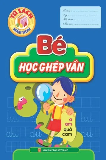 Tủ sách mầm non - Bé học ghép vần 12k (HH) Mới 100% HCM.PO Độc quyền - Thiếu nhi