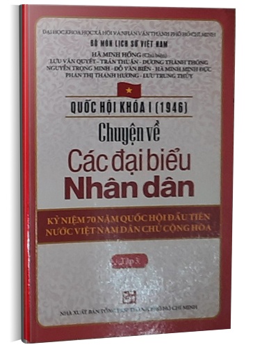 Quốc hội khóa 1 - Chuyện về các đại biểu nhân dân T3 mới 100% Hà Minh Hồng - Lưu Văn Quyết 2016 HCM.PO