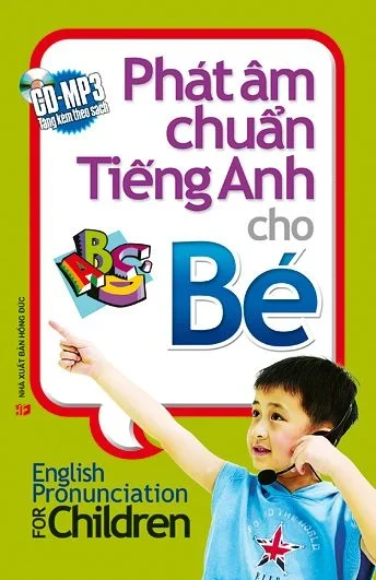 Phát âm chuẩn tiếng Anh cho bé kèm CD (HH) Mới 100% HCM.PO Độc quyền - Ngoại ngữ