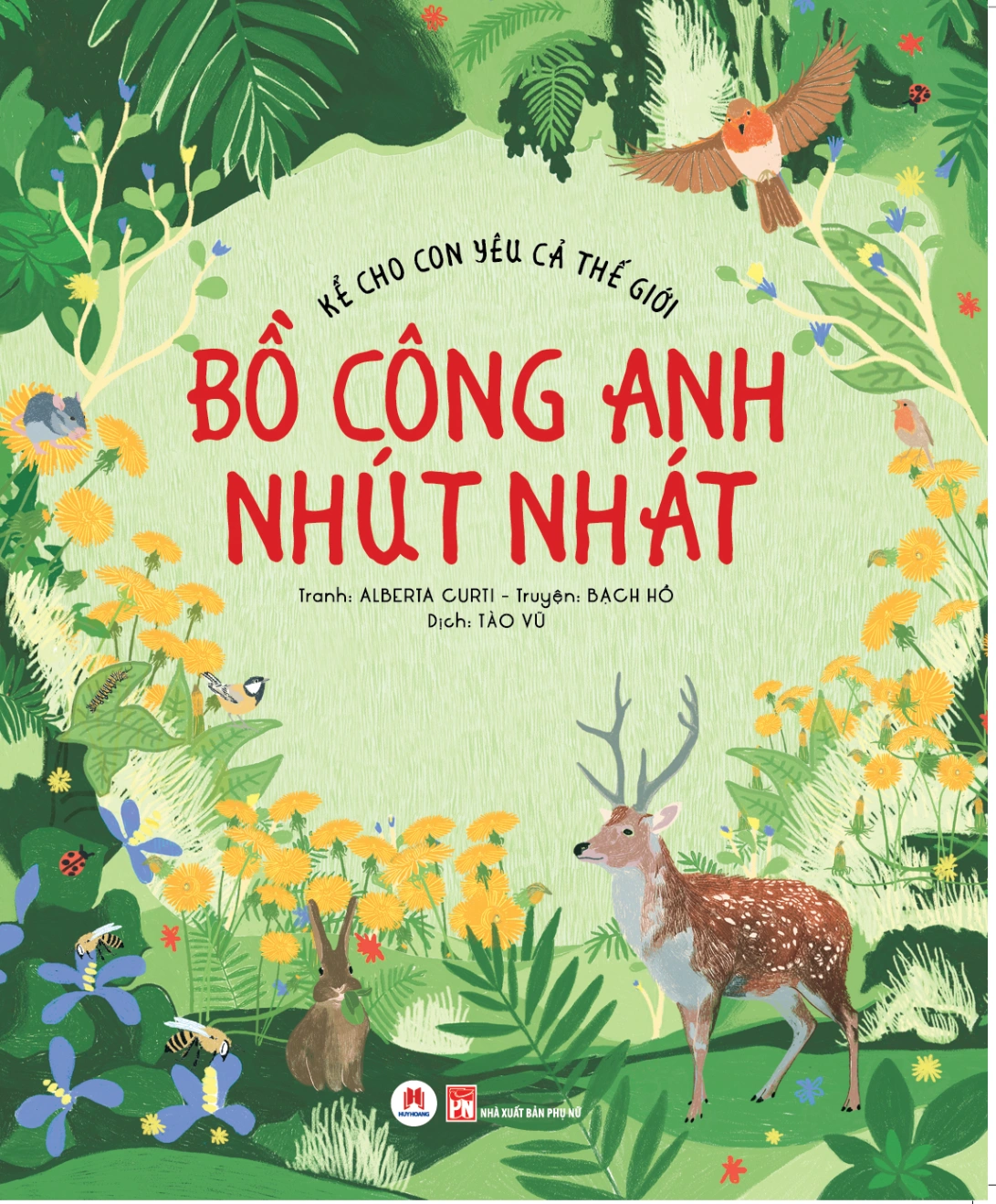 Kể cho con yêu cả thế giới - Bồ công anh nhút nhát (HH) Mới 100% HCM.PO Độc quyền - Thiếu nhi