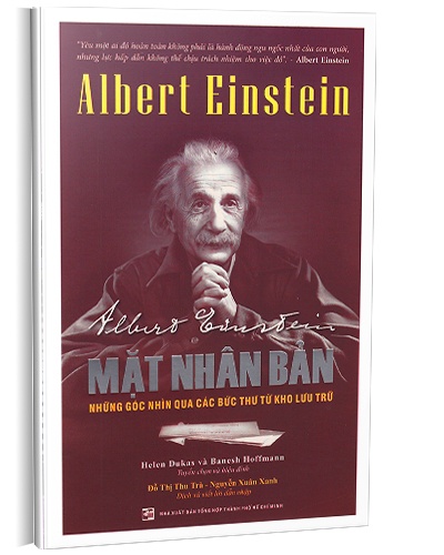 Einstein - Mặt nhân bản mới 100% Helen Dukas - Banesh Hoffmann tuyển chọn
Đỗ Thị Thu Trà - Nguyễn Xuân Xanh dịch 2017 HCM.PO