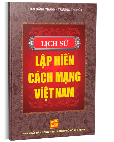 Lịch sử lập hiến cách mạng Việt Nam mới 100% Phan Đăng Thanh - Trương Thị Hòa 2014 HCM.PO