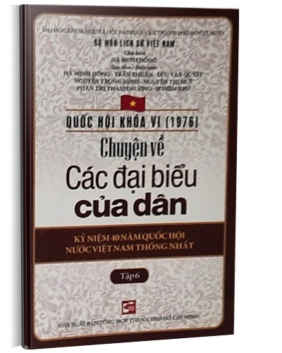 Quốc hội khóa 6 - Chuyện về các đại biểu của dân T6 mới 100% Hà Minh Hồng - Trần Thuận 2016 HCM.PO