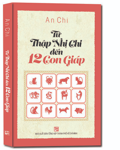 Từ thập nhị chi đến 12 con giáp mới 100% An Chi 2018 HCM.PO