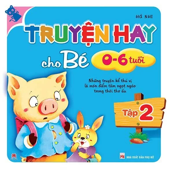 Truyện hay cho bé từ 0-6 tuổi T2 (HH) Mới 100% HCM.PO Độc quyền - Thiếu nhi