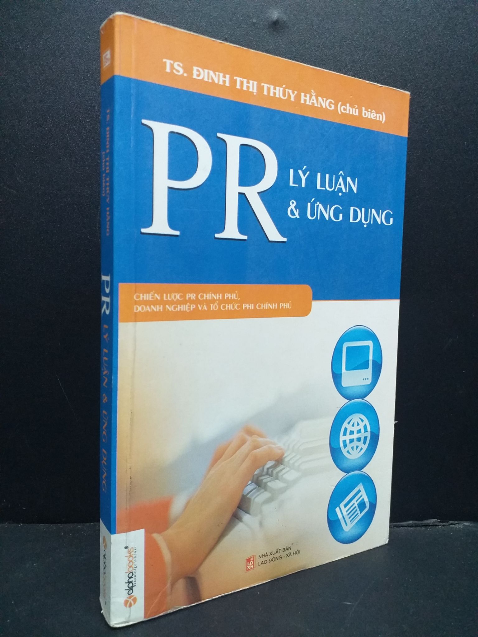 PR lý luận và ứng dụng mới 90% ố nhẹ 2012 HCM0107 Định Thị Thúy Hằng MARKETING KINH DOANH