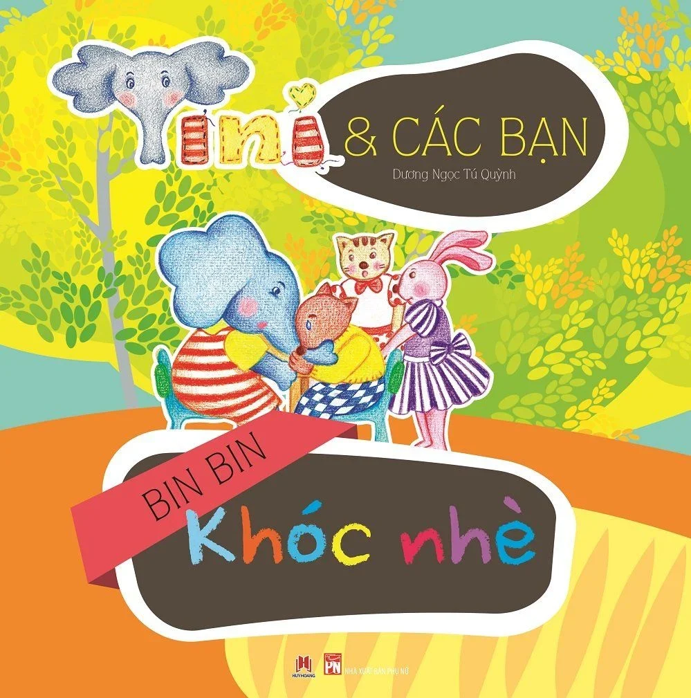 Tini và các bạn - Bin bin khóc nhè (HH) Mới 100% HCM.PO Độc quyền - Thiếu nhi - Chiết khấu cao