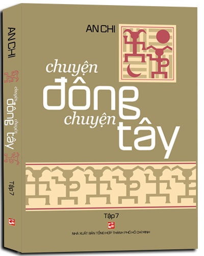 Chuyện đông chuyện tây T7 TB mới 100% An Chi 2018 HCM.PO