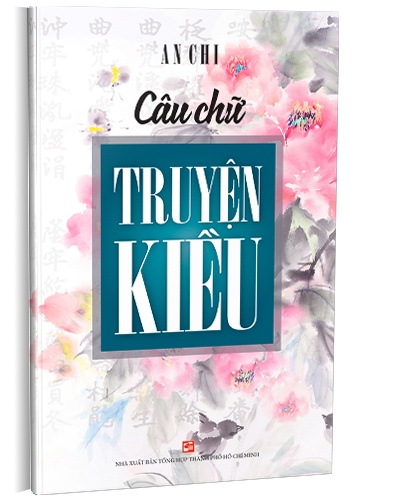 Câu chữ truyện kiều mới 100% An Chi 2017 HCM.PO