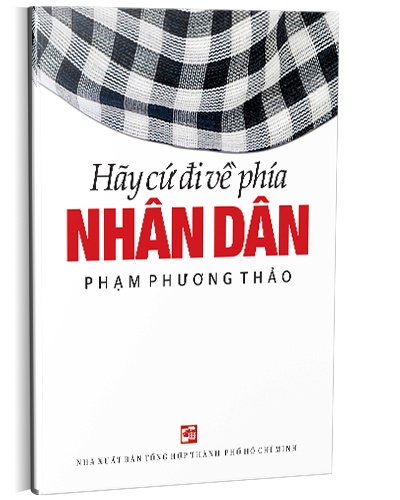 Hãy cứ đi về phía nhân dân mới 100% Phạm Phương Thảo 2015 HCM.PO