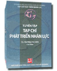 Tuyển tập tạp chí phát triển nhân lực mới 100% TS. Trương Thị Hiền 2009 HCM.PO