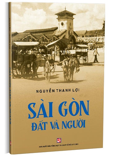 Sài Gòn đất và người (TB2020) mới 100% Nguyễn Thanh Lợi 2020 HCM.PO