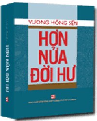 Hơn nửa đời hư mới 100% Vương Hồng Sển 2013 HCM.PO