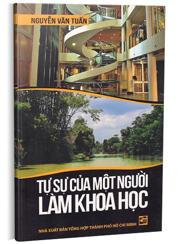 Tâm sự của một người làm khoa học mới 100% Nguyễn Văn Tuấn 2013 HCM.PO