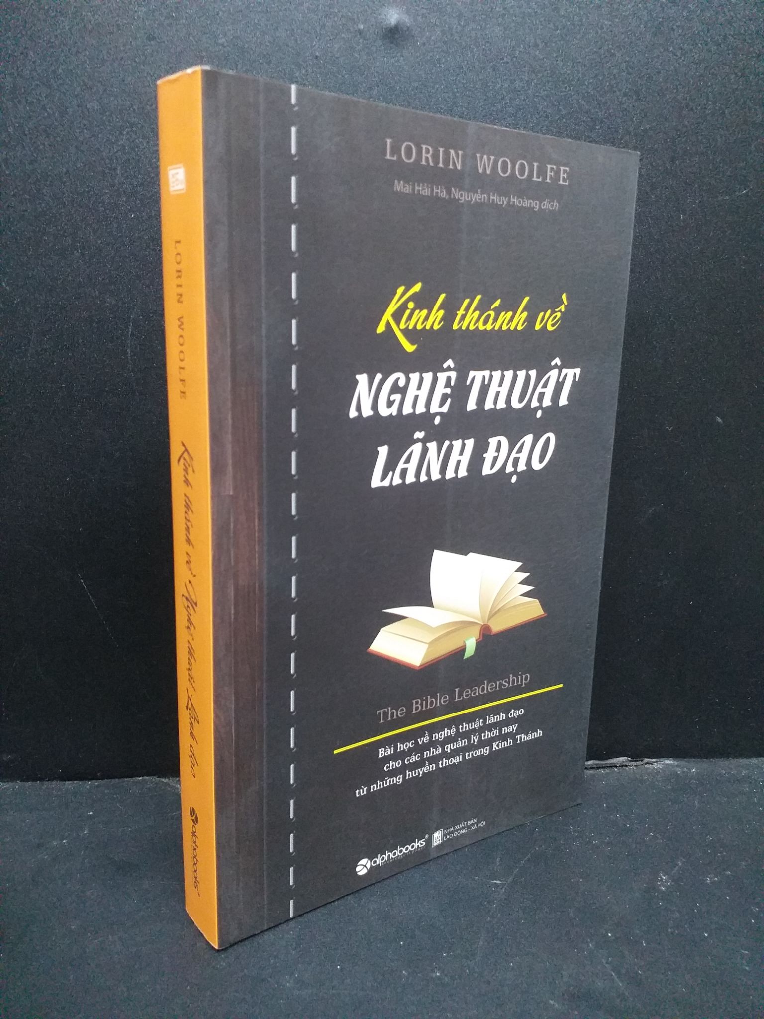 Kinh thánh về nghệ thuật lãnh đạo mới 90% bẩn nhẹ 2018 HCM0107 Lorin Woolfe KỸ NĂNG