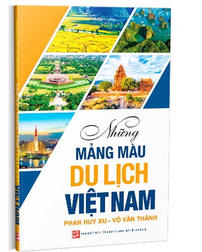 Những mảng màu du lịch Việt Nam mới 100% Phan Huy Xu - Võ Văn Thành 2019 HCM.PO