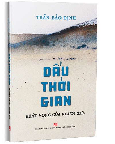 Dấu thời gian - Khát vọng của người xưa mới 100% Trần Bảo Định 2022 HCM.PO