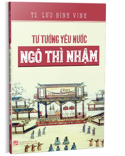 Tư tưởng yêu nước Ngô Thì Nhậm mới 100% Lưu Đình Vinh 2024 HCM.PO