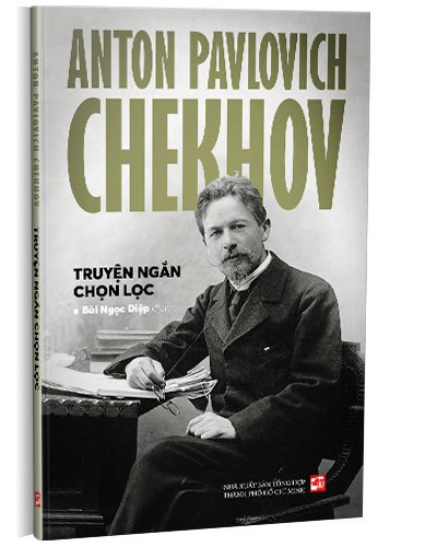 Anton Pavlovich Chekhov – Truyện ngắn chọn lọc mới 100% Bùi Ngọc Diệp (Dịch) 2023 HCM.PO