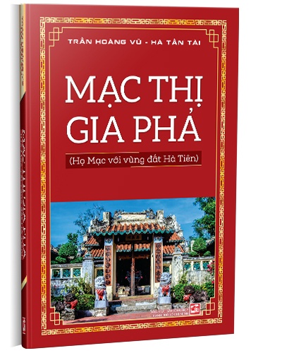 Mạc thị gia phả mới 100% Trần Hoàng Vũ, Hà Tấn Tài 2024 HCM.PO