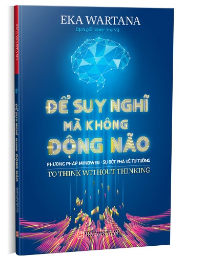 Để suy nghĩ mà không động não mới 100% Eka Wartana 2019 HCM.PO