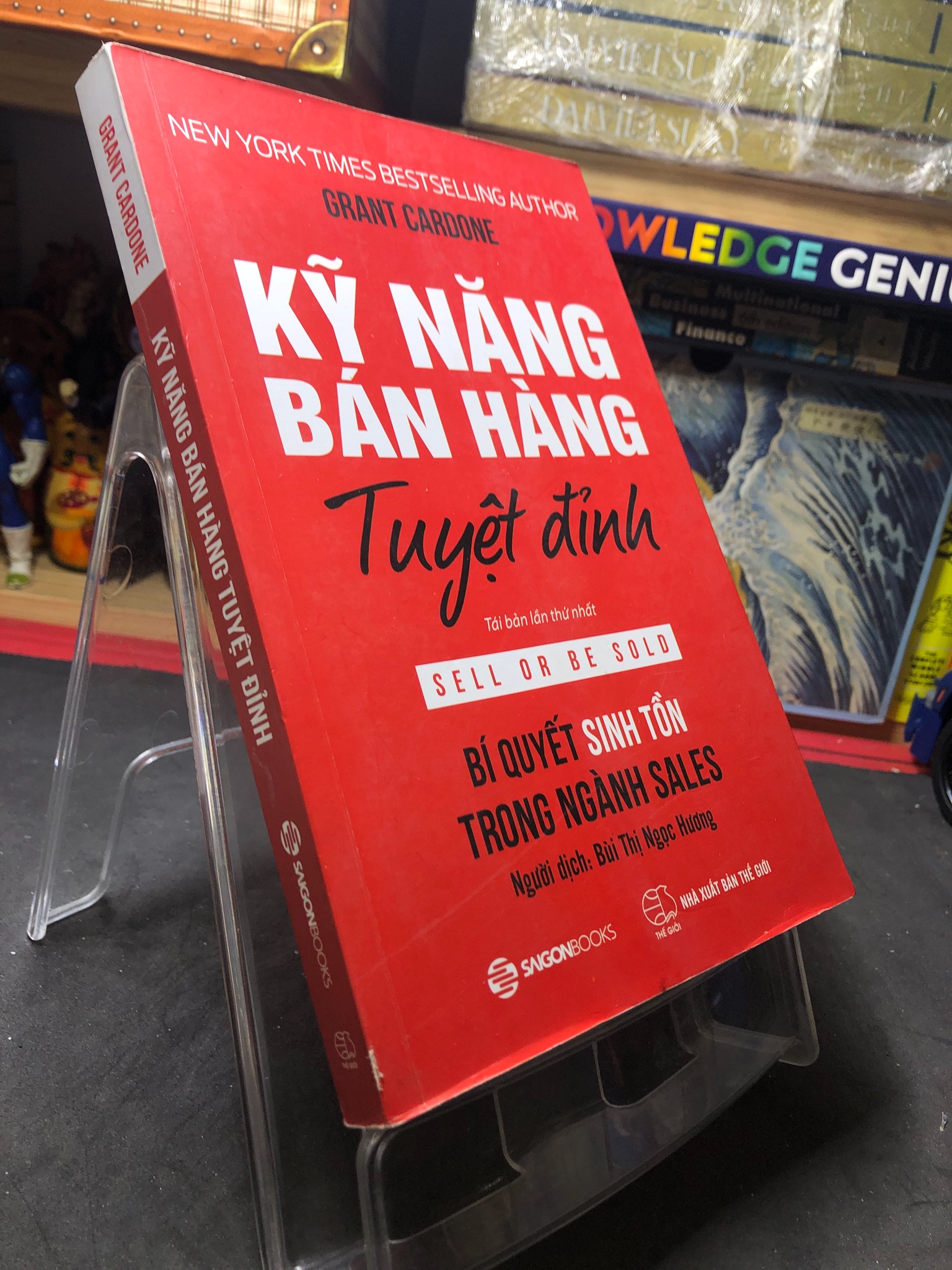 Kỹ năng bán hàng tuyệt đỉnh 2018 mộc sách mới 85% bẩn bụi bụng sách Grant Cardone HPB0207 KỸ NĂNG