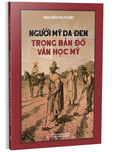 Người Mỹ da đen trong bản đồ văn học Mỹ mới 100% Nguyễn Thị Tuyết 2023 HCM.PO