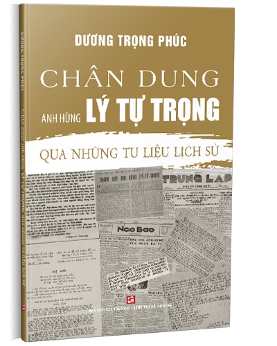 Chân dung anh hùng Lý Tự Trọng - Qua những tư liệu lịch sử mới 100% Dương Trọng Phúc 2024 HCM.PO