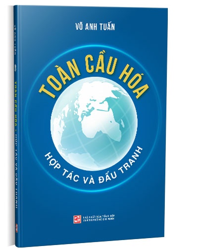 Toàn cầu hóa - Hợp tác và đấu tranh mới 100% Võ Anh Tuấn 2021 HCM.PO