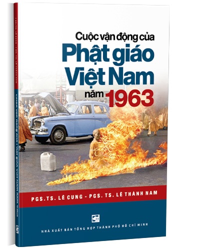 Cuộc vận động của phật giáo Việt Nam năm 1963 mới 100% PGS.TS. Lê Cung - PGS.TS. Lê Thành Nam 2023 HCM.PO