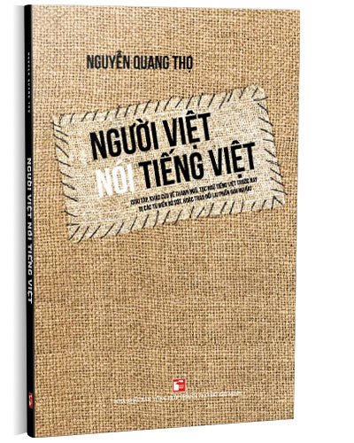 Người Việt nói tiếng Việt mới 100% Nguyễn Quang Thọ 2023 HCM.PO