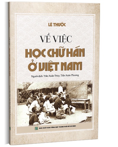 Về việc học chữ Hán ở Việt Nam mới 100% Lê Thước 2023 HCM.PO