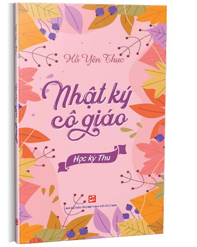 Nhật ký cô giáo - Học kỳ thu mới 100% Hồ Yên Thục 2022 HCM.PO