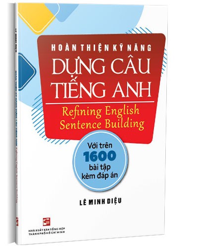 Hoàn thiện kỹ năng Dựng câu tiếng Anh mới 100% Lê Minh Diệu 2023 HCM.PO