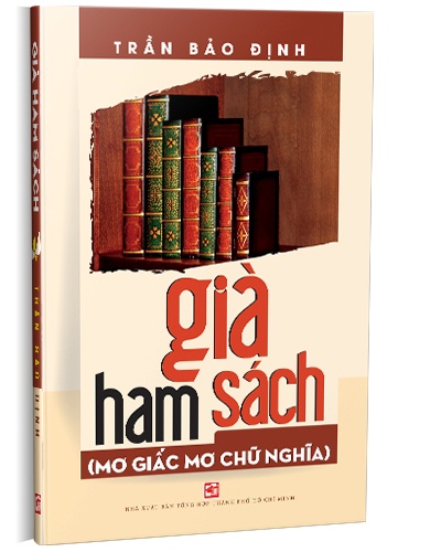 Già ham sách (Mơ giấc mơ chữ nghĩa) mới 100% Trần Bảo Định 2023 HCM.PO