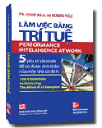 Làm việc bằng trí tuệ mới 100% TS. Julie Bell &    Robin Pou      2009 HCM.PO