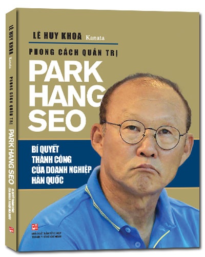 Phong cách quản trị Park Hang Seo mới 100% Lê Huy Khoa Kanata 2018 HCM.PO