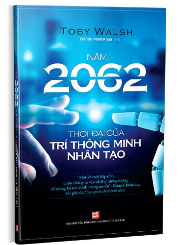 Năm 2062 - Thời đại của trí thông minh nhân tạo mới 100% Toby Walsh 2019 HCM.PO