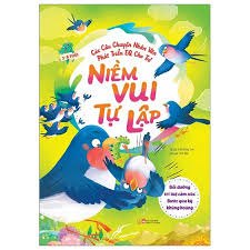 Các câu chuyện nhân văn phát triển EQ cho trẻ - Bồi dưỡng trí tuệ cảm xúc - Bước qua kỳ khủng hoảng - Niềm vui tự lập mới 100% HCM.PO Sách tranh thiếu nhi Liêm Đông Tinh