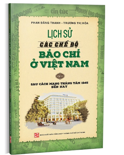 Lịch sử các chế độ báo chí ở Việt Nam T2  mới 100% Phan Đăng Thanh - Trương Thị Hòa 2019 HCM.PO