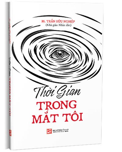 Thời gian trong mắt tôi mới 100% Trần Hữu Nghiệp 2022 HCM.PO