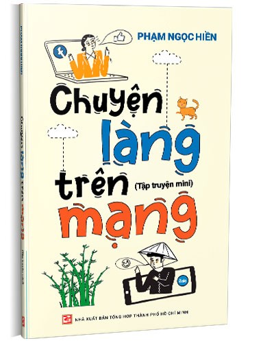 Chuyện làng trên mạng mới 100% Phạm Ngọc Hiền 2023 HCM.PO