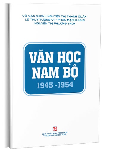 Văn học Nam Bộ 1945 - 1954 mới 100% Nhiều tác giả 2021 HCM.PO